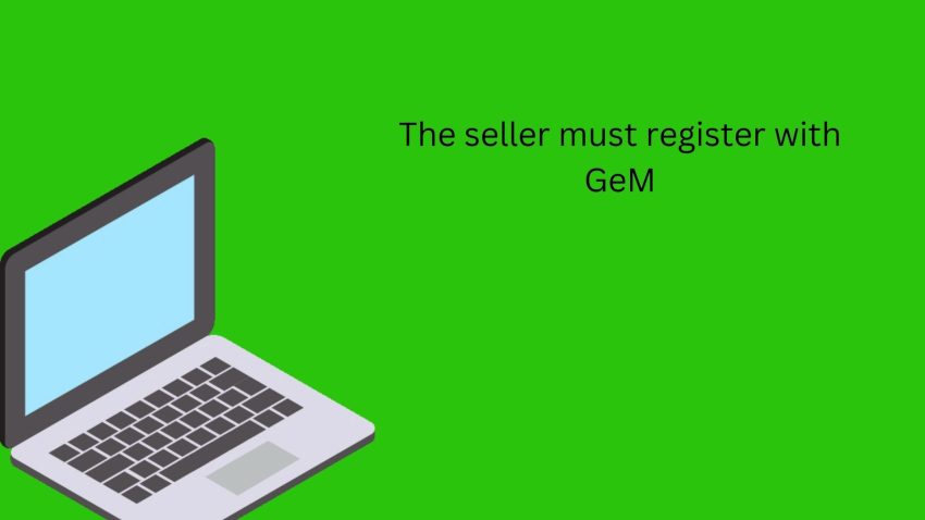 The seller must register with GeM