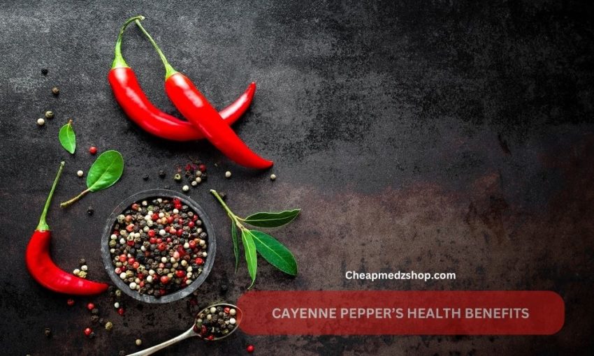 CAYENNE PEPPER’S HEALTH BENEFITS